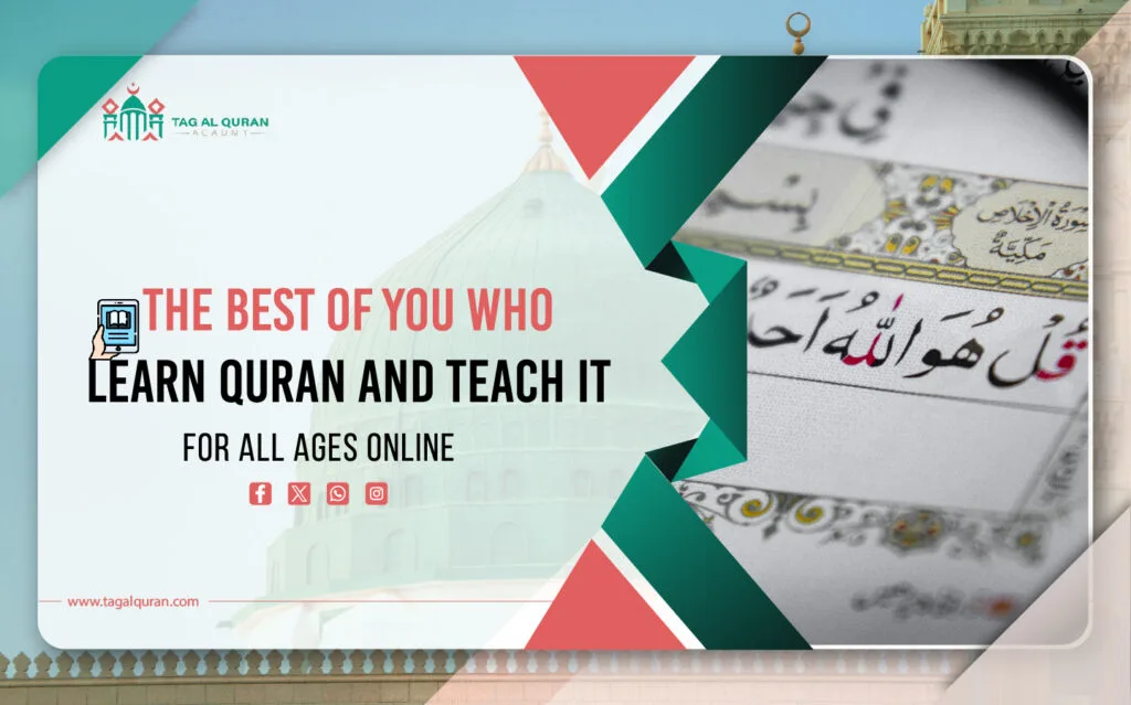The Best Of You Who Learn Quran